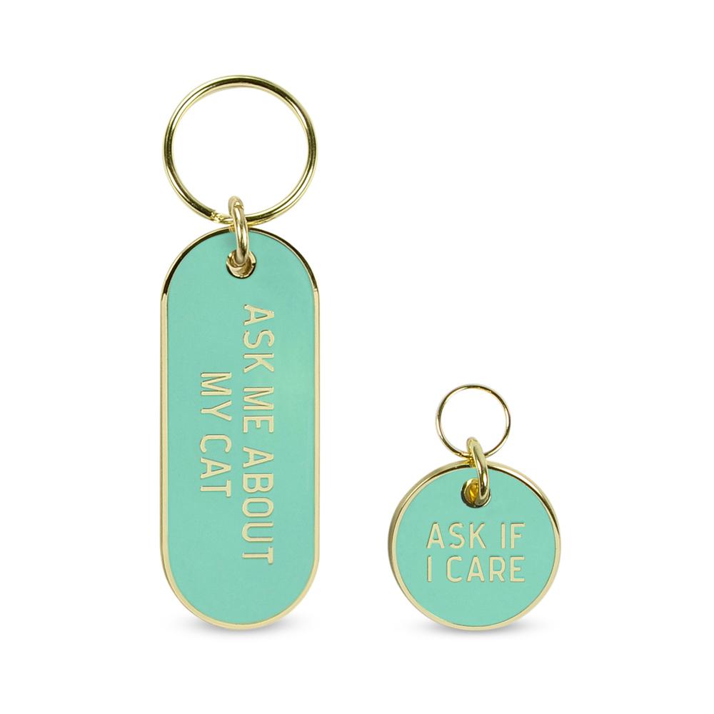 Keychain Set | Ask Me About My Cat + Ask If I Care